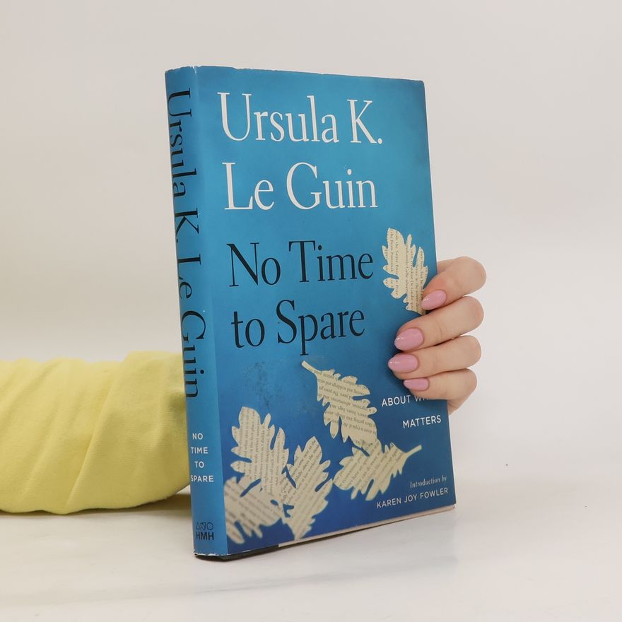 Ursula K. Le Guin NO TIME TO SPARE