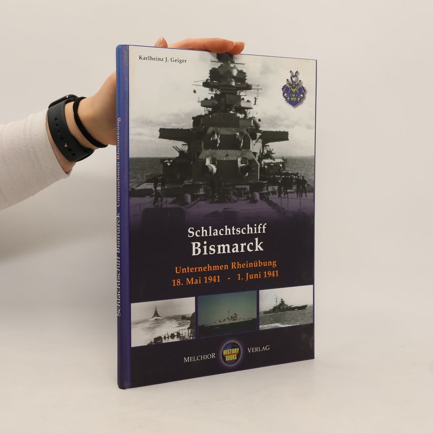 Karlheinz J. Geiger Schlachtschiff Bismarck