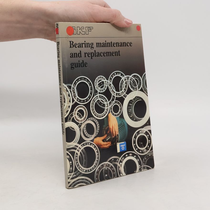 Autorenkollektiv Bearing Maintenance and Replacement Guide