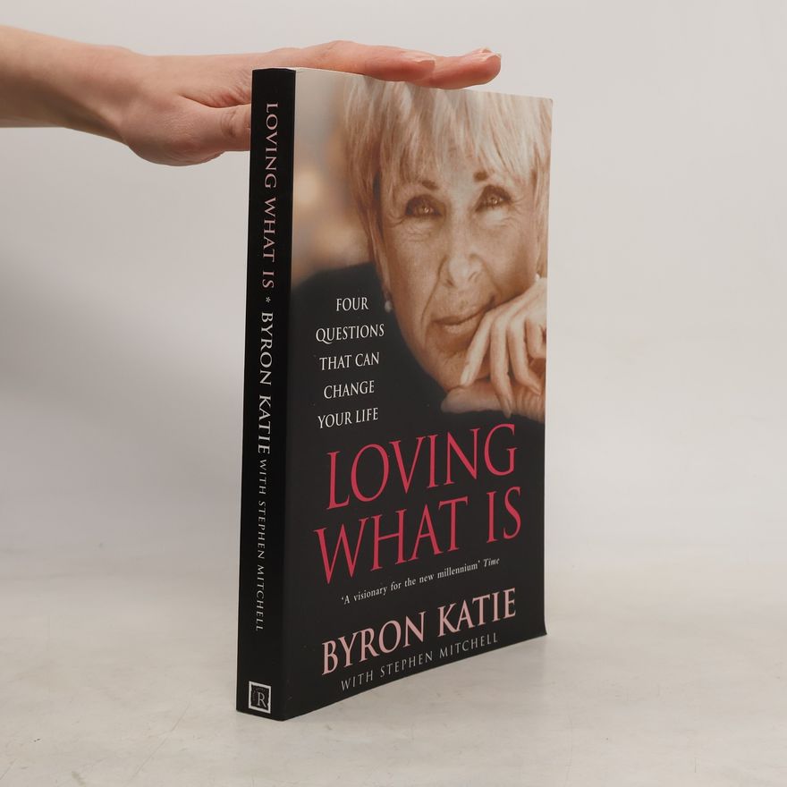 Byron Katie Loving what is