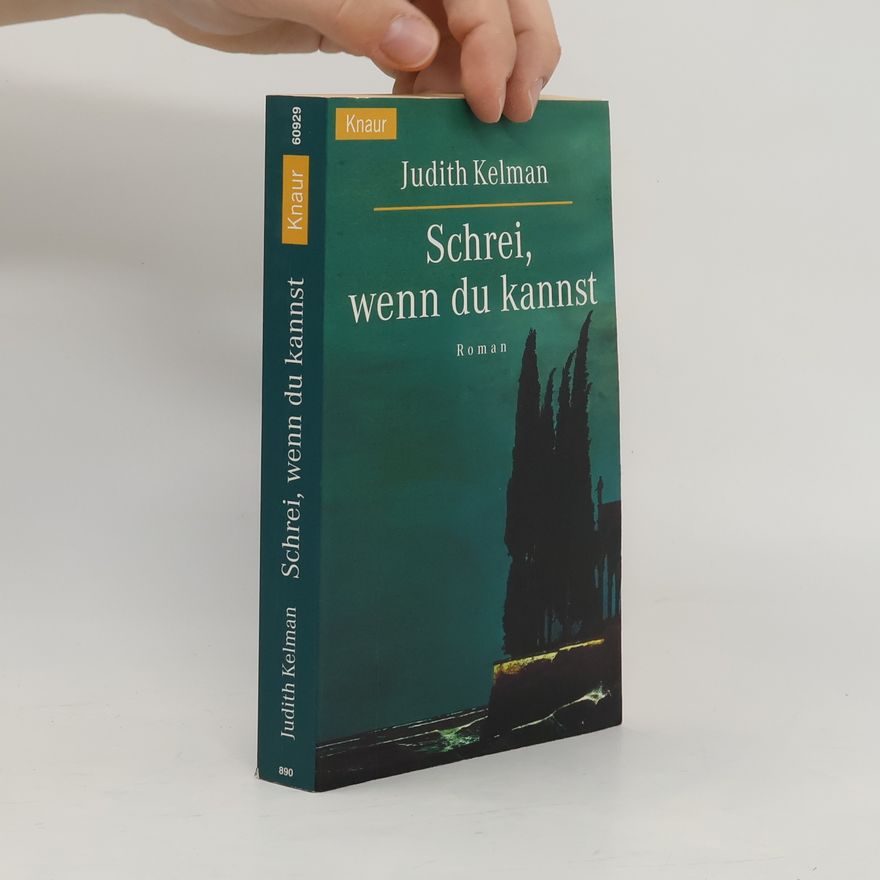 Judith Kelman Schrei, wenn du kannst
