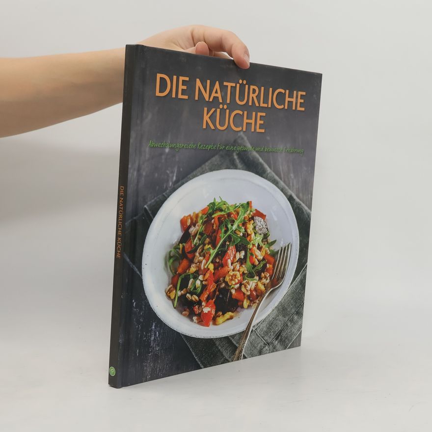 Autorenkollektiv Die natürliche Küche