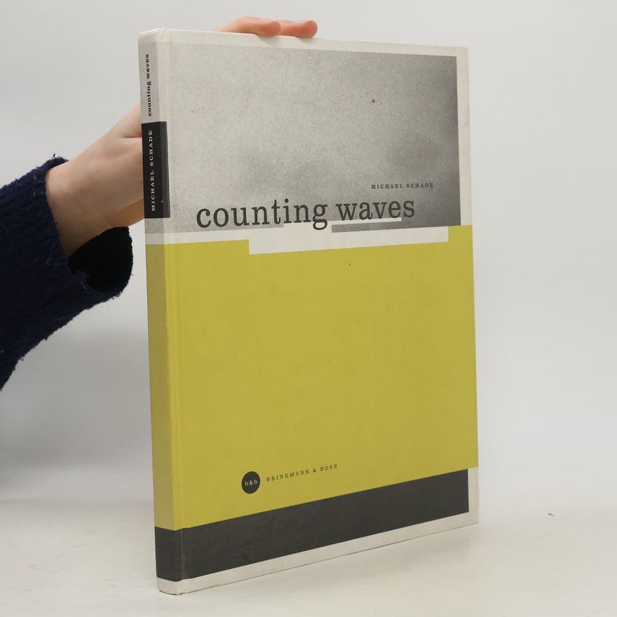 Michael Schade Counting Waves