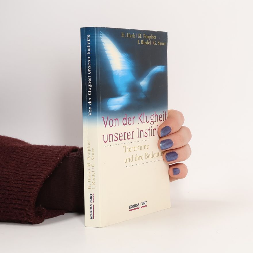 Helmut Hark Von der Klugheit unserer Instinkte