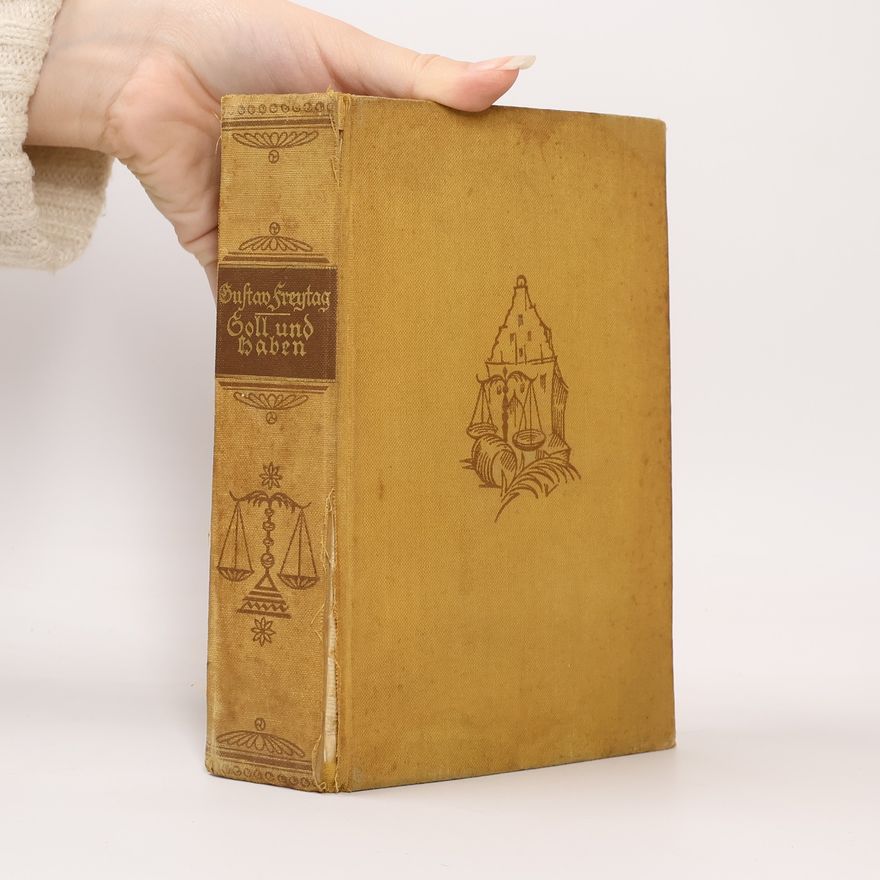 Gustav Freytag Soll und Haben. Roman in 6 Büchern