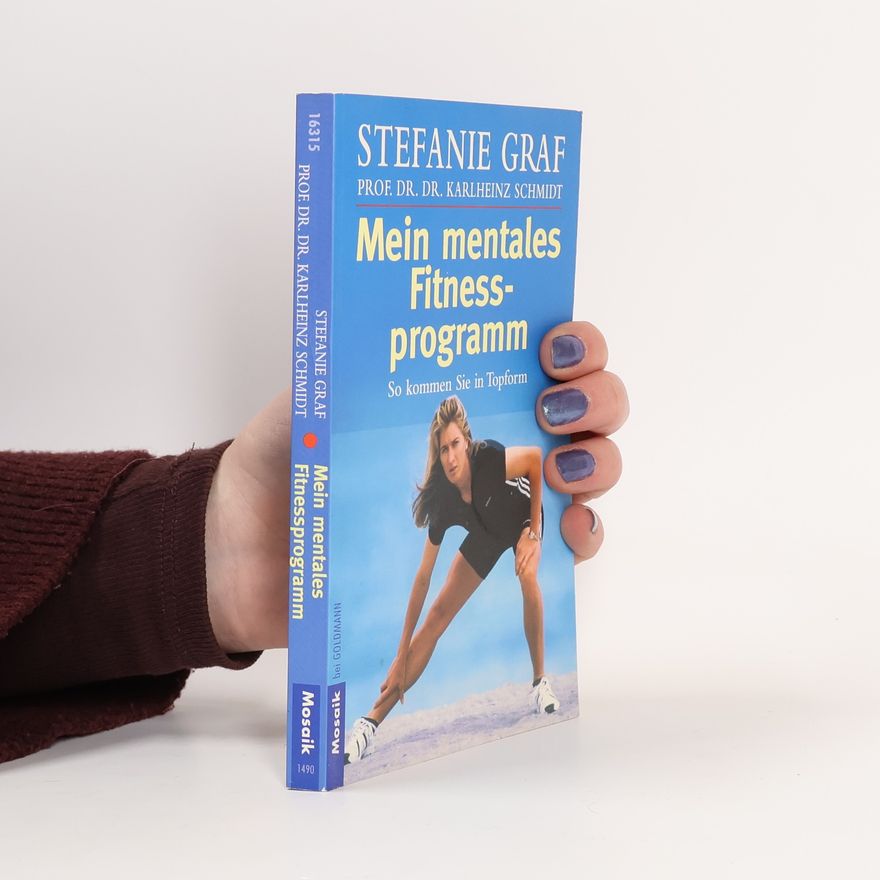 Stefanie Graf Mein mentales Fitness-Programm