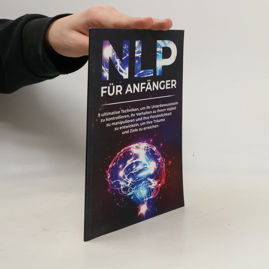 Schmidt NLP Techniken - 1: NLP für Anfänger
