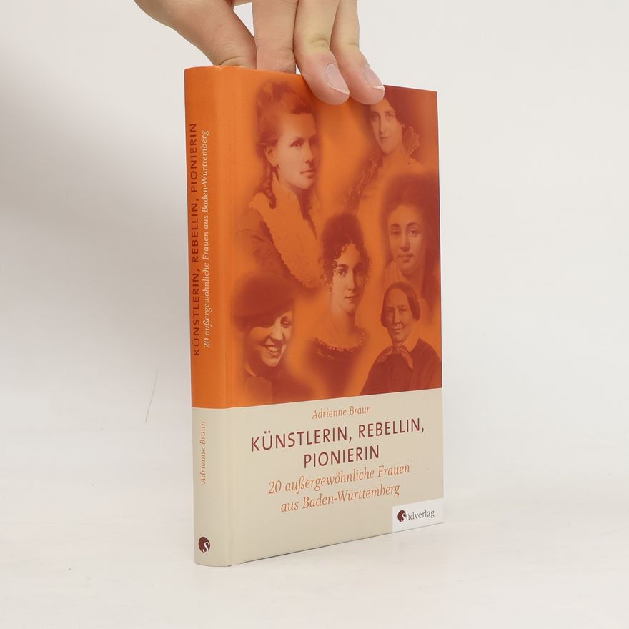 Adrienne Braun Künstlerin, Rebellin, Pionierin