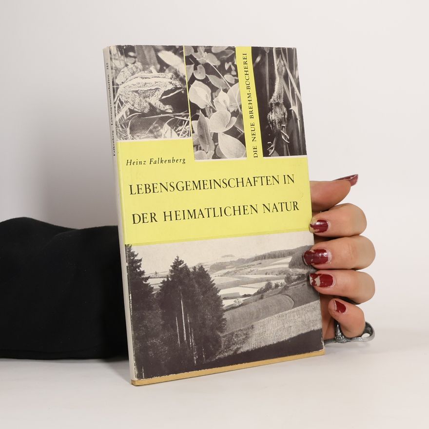 Heinz Falkenberg Lebensgemeinschaften in der heimatlichen Natur