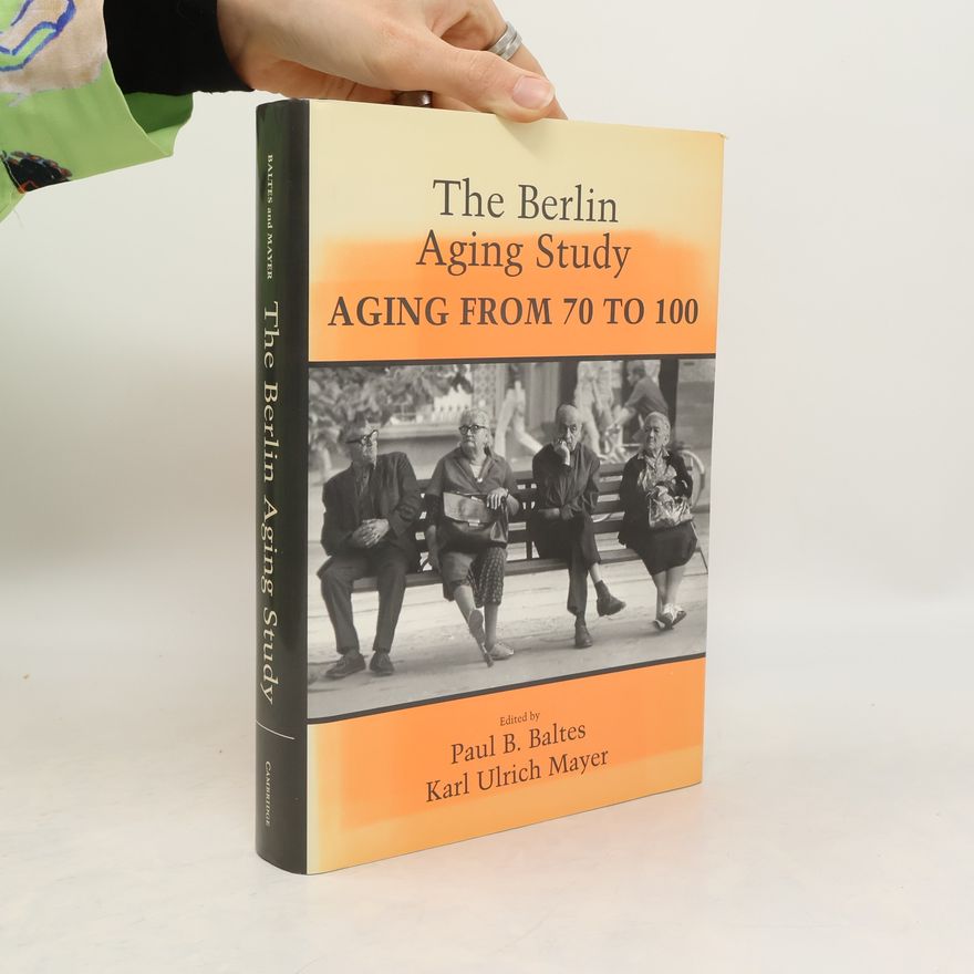 Paul Boris Baltes The Berlin Aging Study