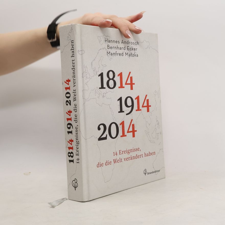Hannes Androsch 1814, 1914, 2014 - 14 Ereignisse, die die Welt verändert haben