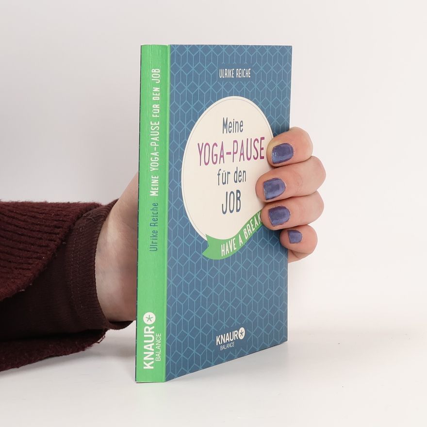 Ulrike Reiche Meine Yoga-Pause für den Job