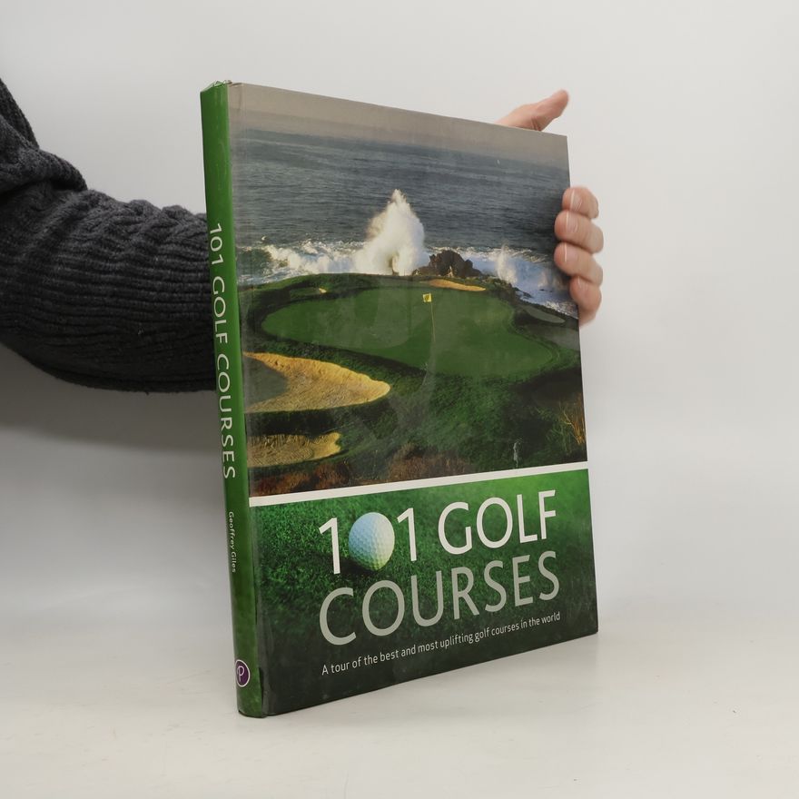 Geoffrey Giles 101 Golf Courses