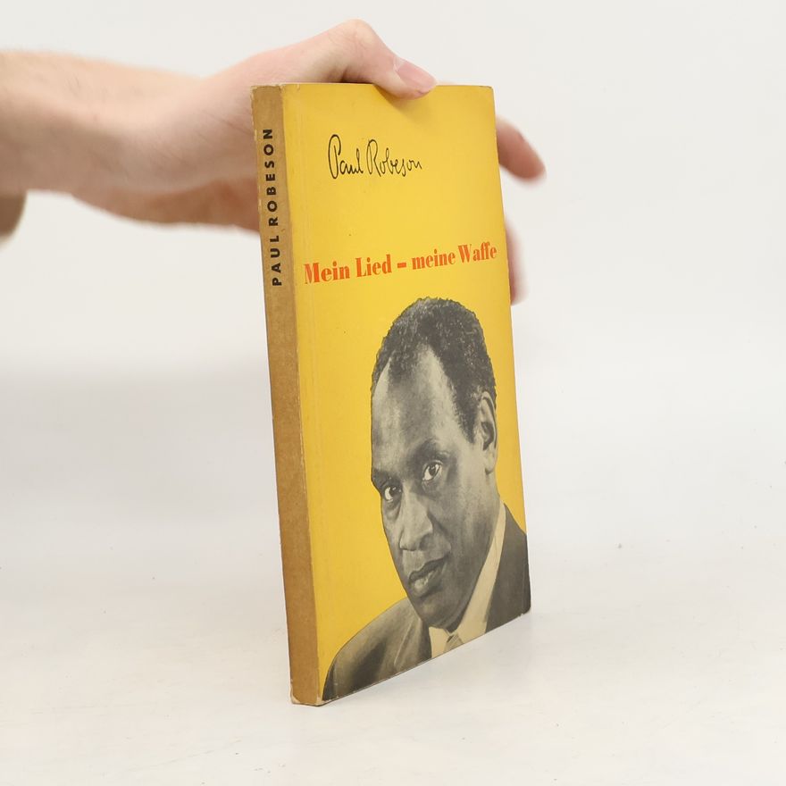 Paul Robeson Mein Lied-meine Waffe