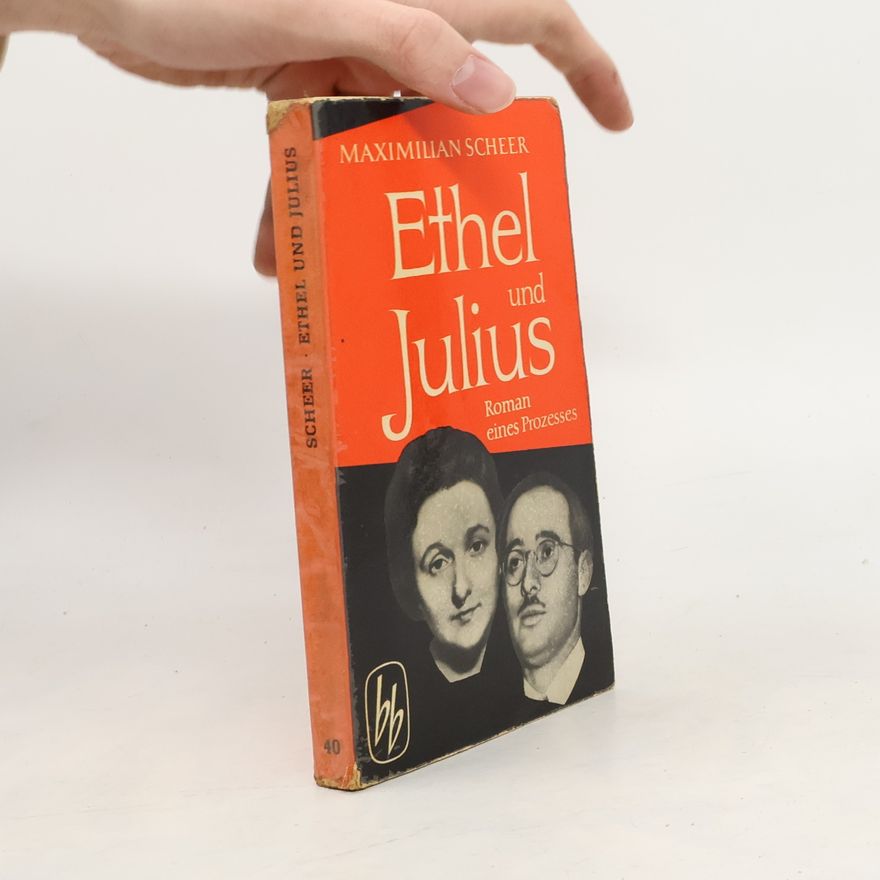 Maximilian Scheer Ethel und Julius