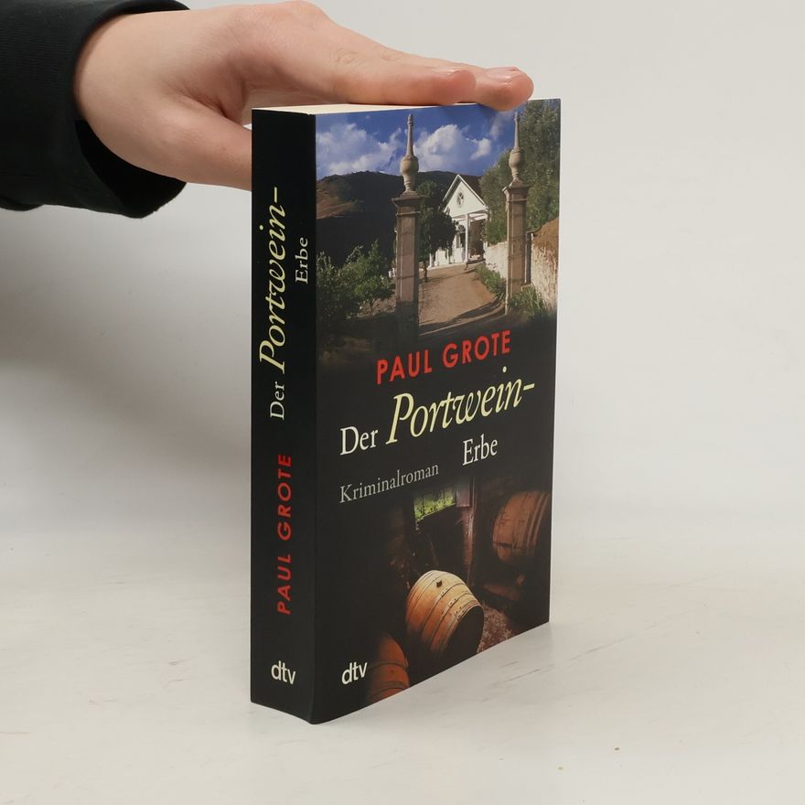 Paul Grote Der Portwein-Erbe