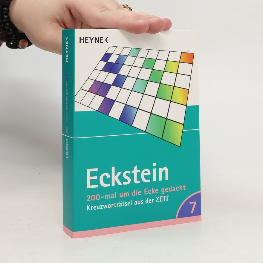 Eckstein ... 200-mal um die Ecke gedacht Bd. 7
