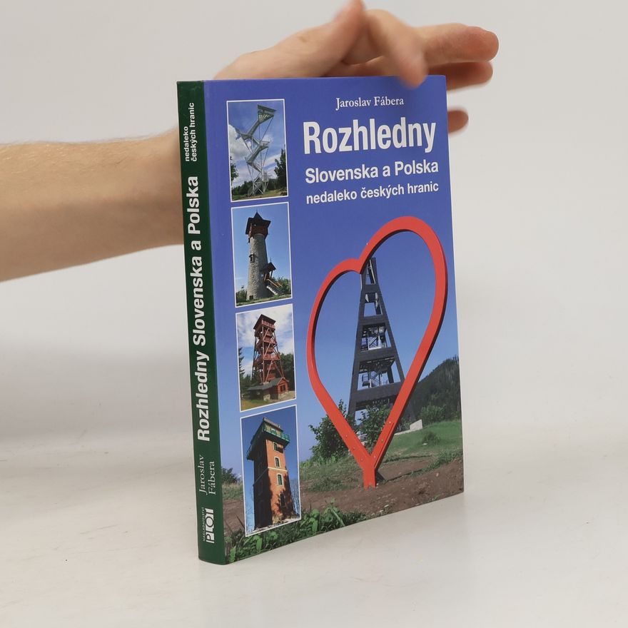 Jaroslav Fábera Rozhledny Slovenska a Polska nedaleko českých hranic