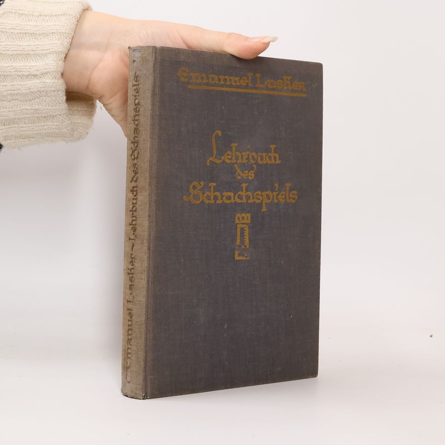 Emanuel Lasker Lehrbuch des Schachspiels