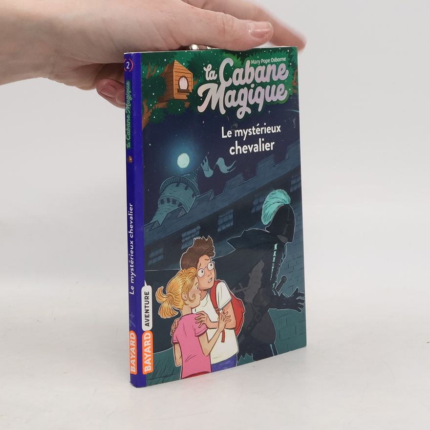 Philippe Masson La Cabane Magique - 2: Le mystérieux chevalier