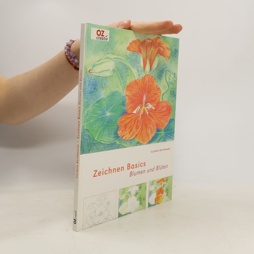 Cordula Kerlikowski Zeichnen Basics - Blumen und Blüten