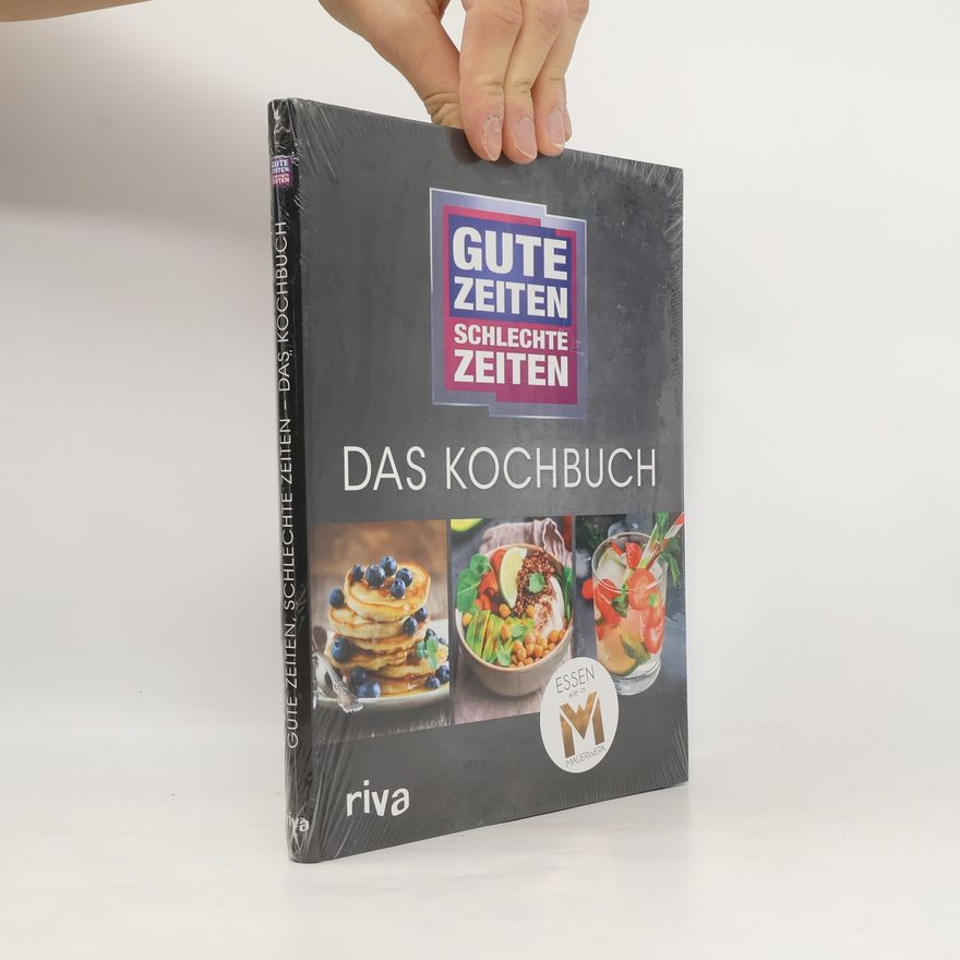 Karin Kerber Gute Zeiten, schlechte Zeiten - das Kochbuch
