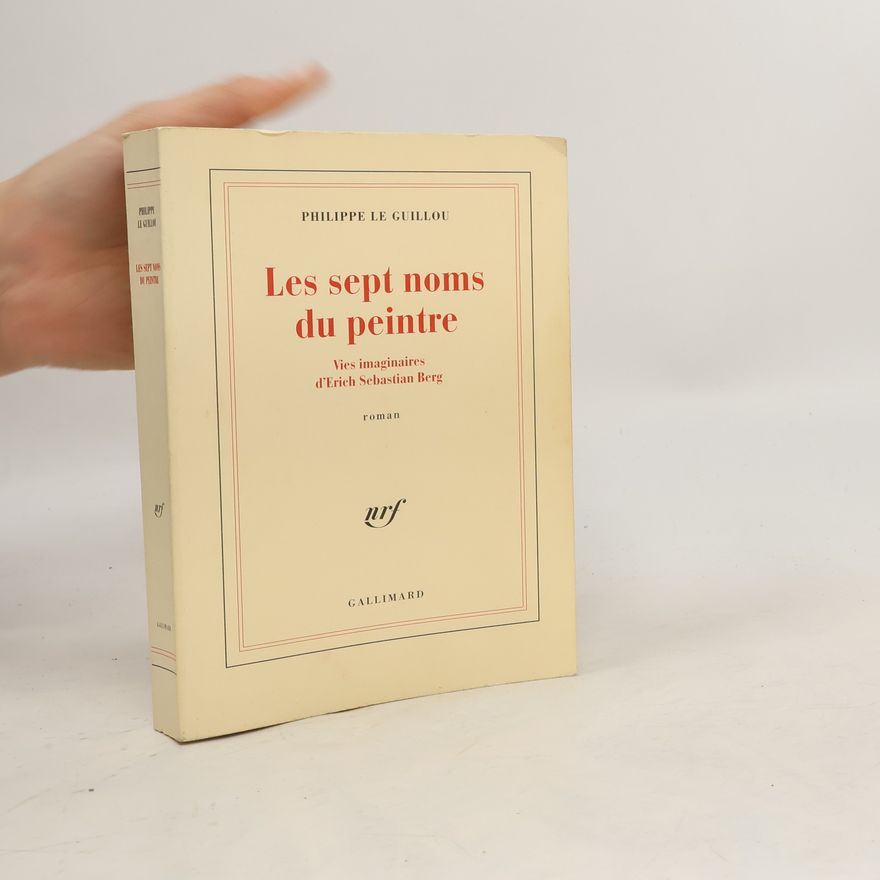 Philippe Le Guillou nrf: Les sept noms du peintre