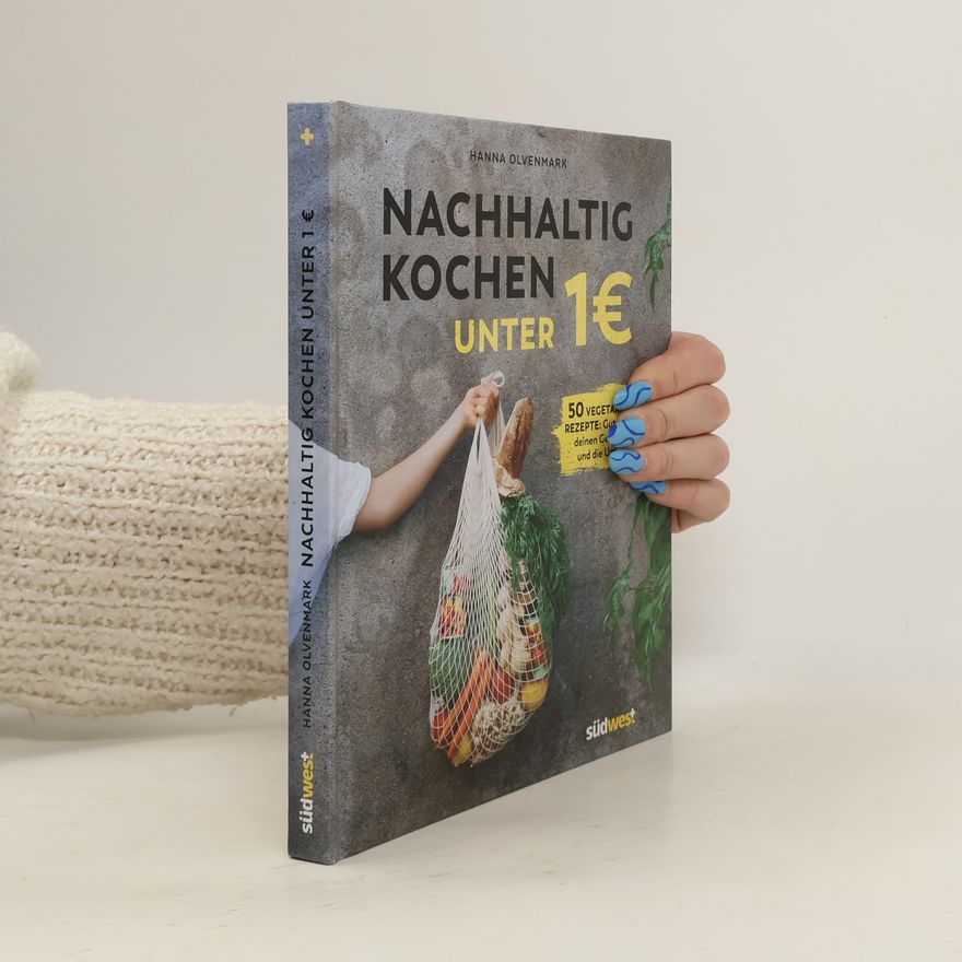 Hanna Olvenmark Nachhaltig kochen unter 1 Euro