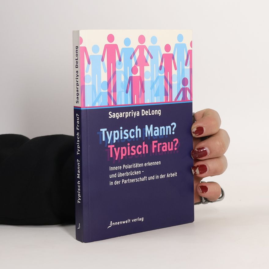 Sagarpriya DeLong Typisch Mann? Typisch Frau?