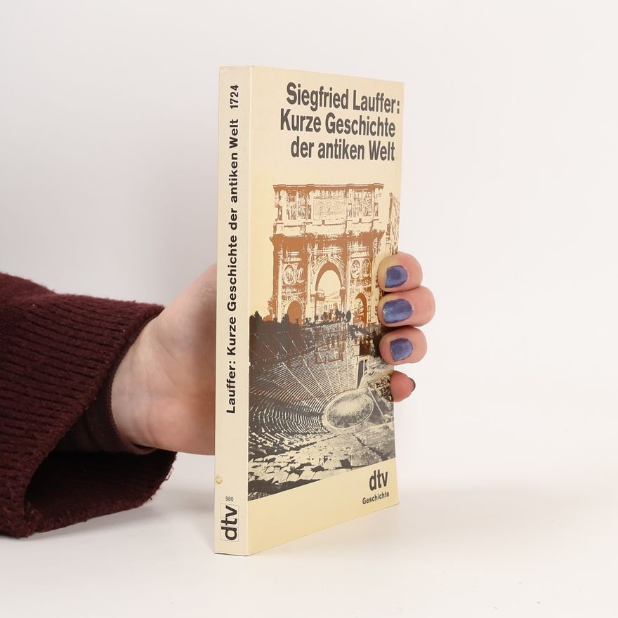 Siegfried Lauffer Kurze Geschichte der antiken Welt