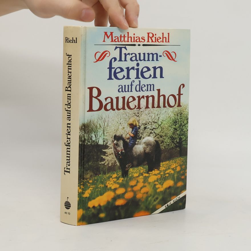 Matthias Riehl Traumferien auf dem Bauernhof
