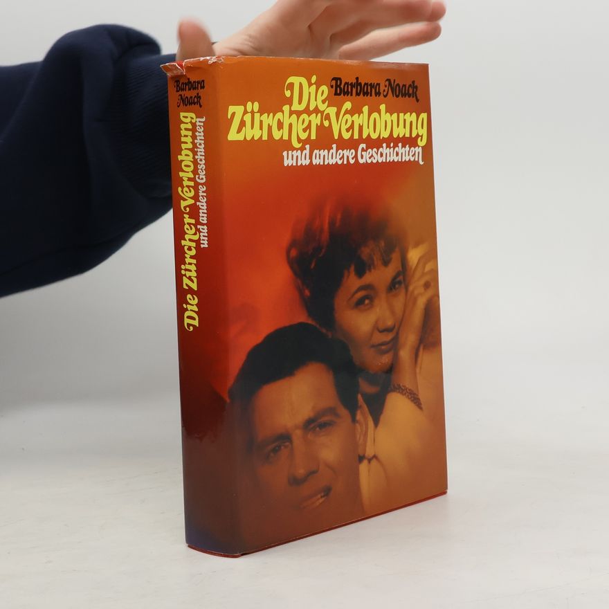 Barbara Noack Die Zürcher Verlobung
