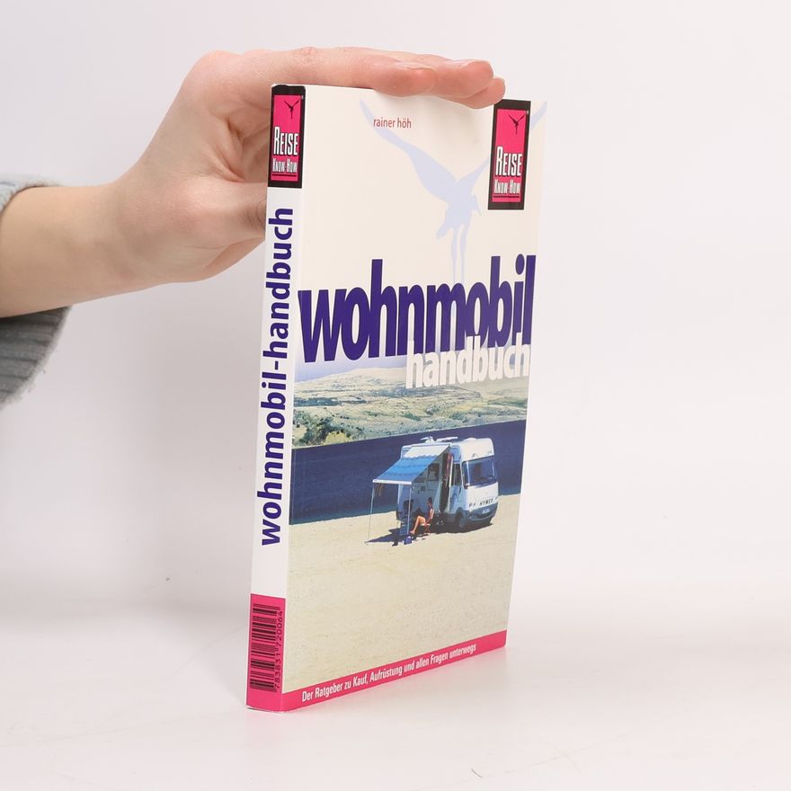 Rainer Höh Wohnmobil-Handbuch