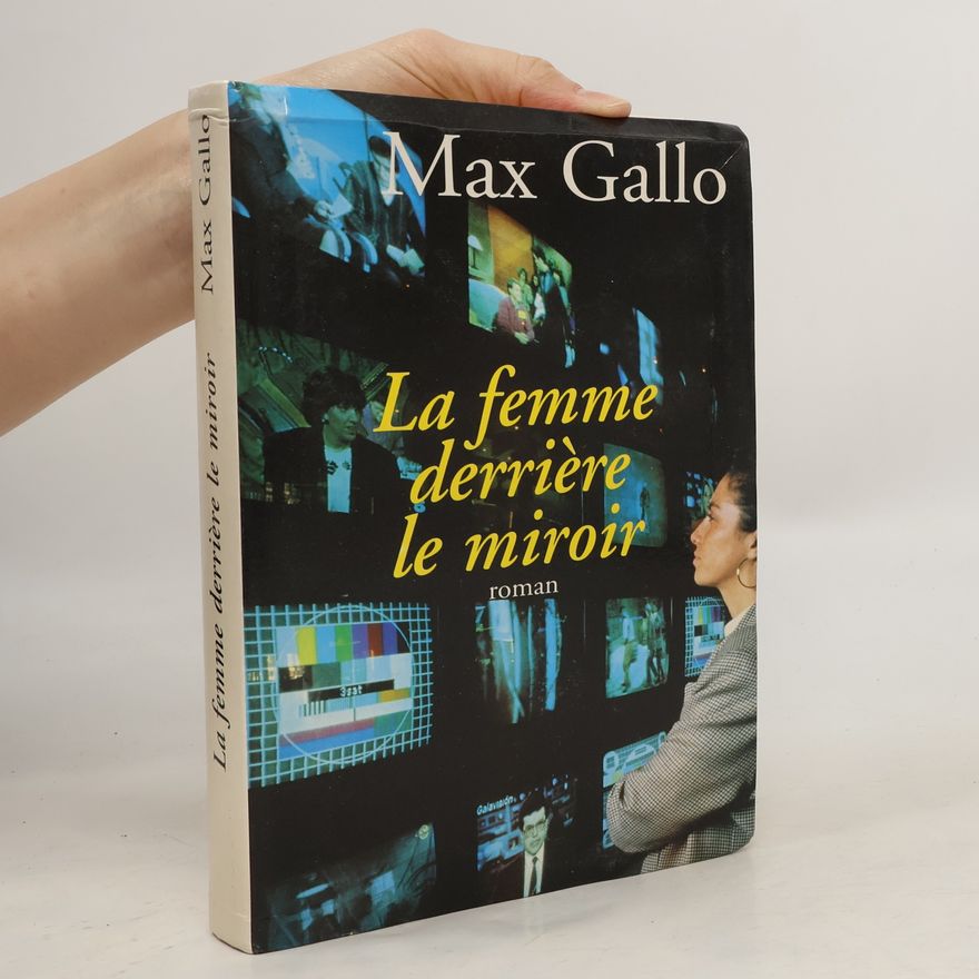 Max Gallo La Femme derrière le miroir