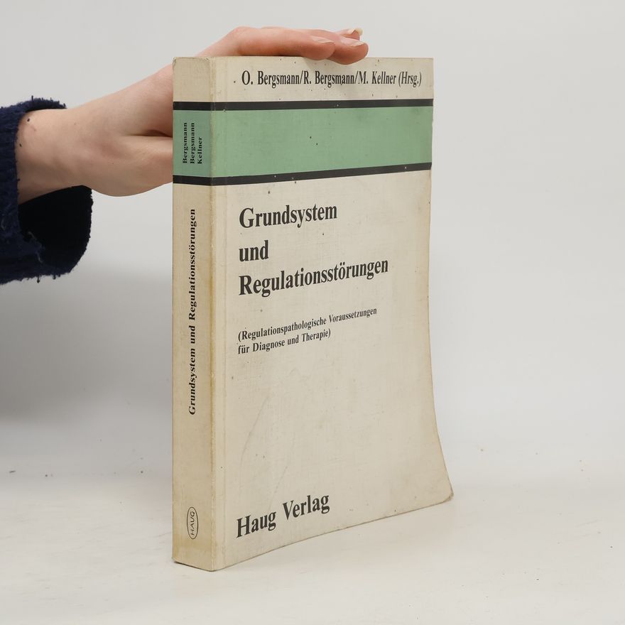 R. Bergsmann Grundsystem und Regulationsstörungen