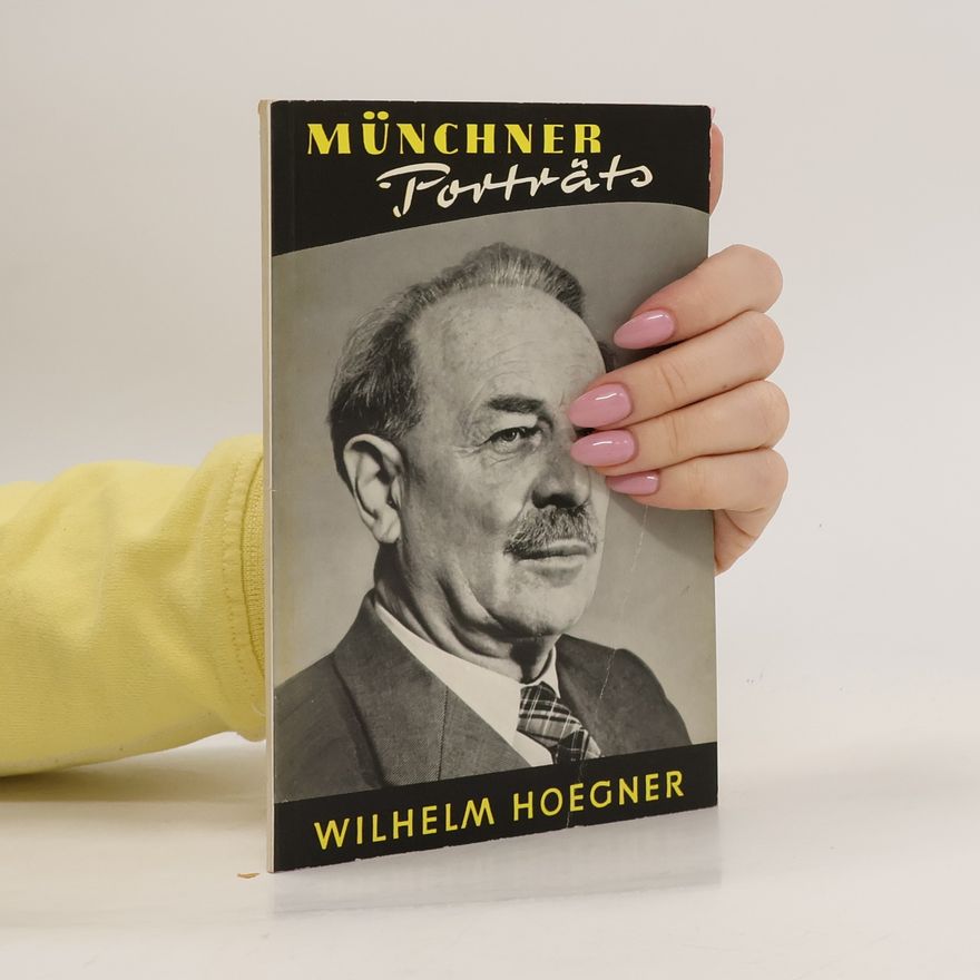 Wilhelm Hoegner Münchner Porträts