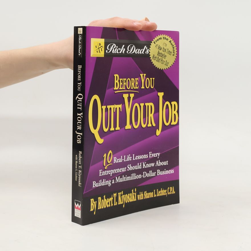 Robert Kiyosaki Rich Dad's Before You Quit Your Job