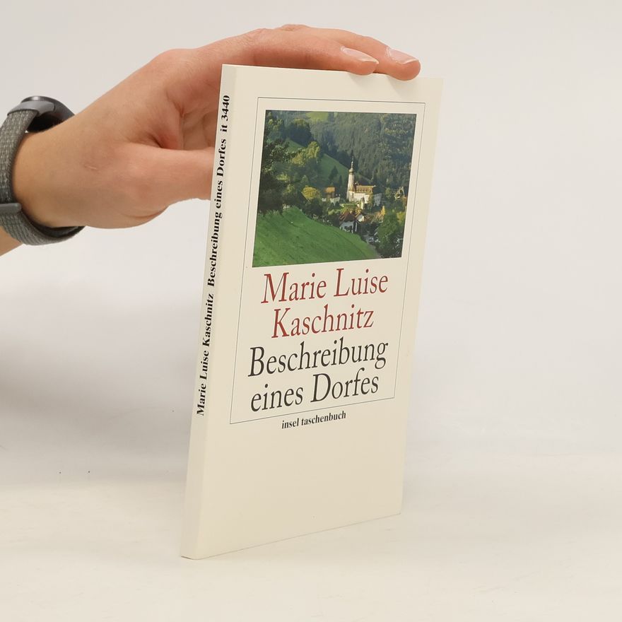 Marie Luise Kaschnitz Beschreibung eines Dorfes