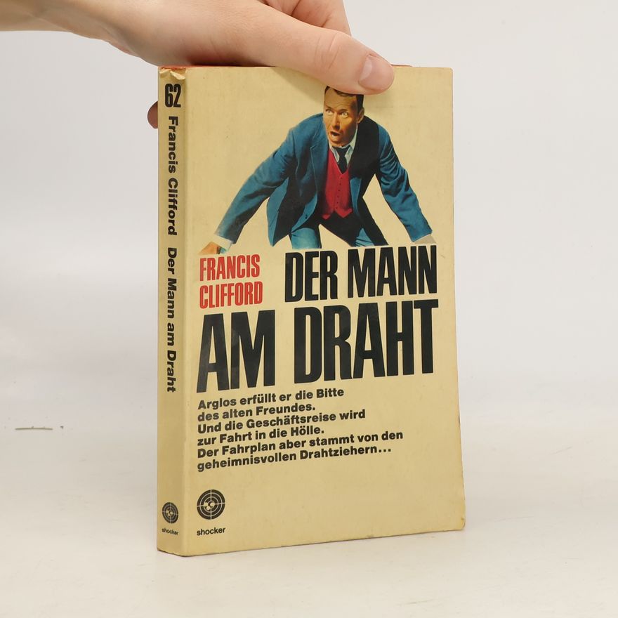 Francis Clifford Der Mann am Draht