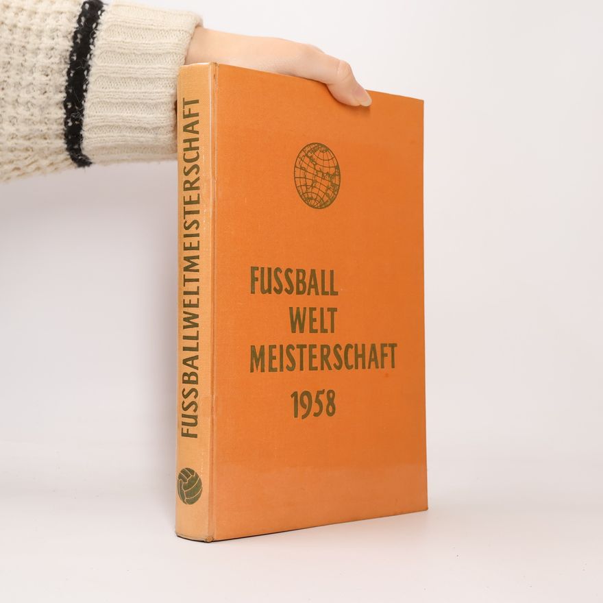 Kolektív autorov Fussball Welt Meisterschaft 1958