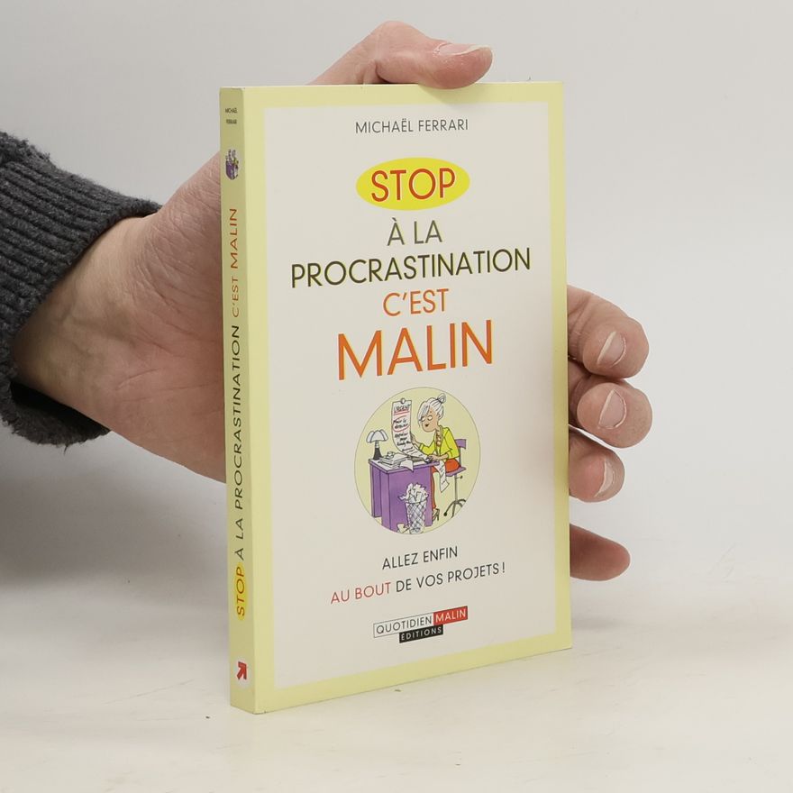 Michael Ferrari Stop à la procrastination, c'est malin