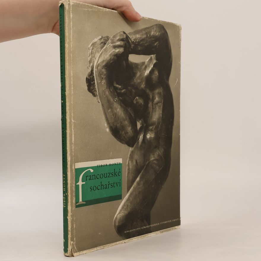 Tibor Honty Francouzské sochařství ze sbírek Národní galerie v Praze