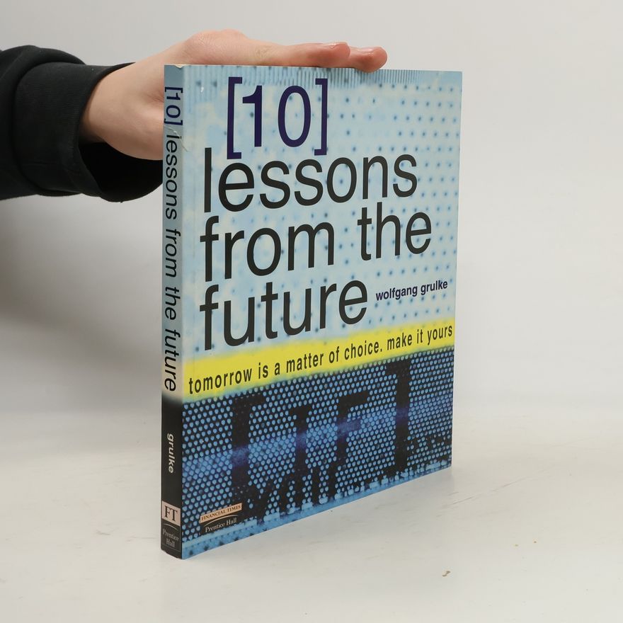 Gus Silber Financial Times: 10 Lessons From the Future