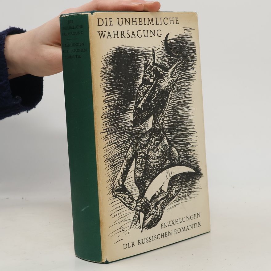 Autorenkollektiv Die Unheimliche Wahrsagung Erzählungen der Russischen Romantik