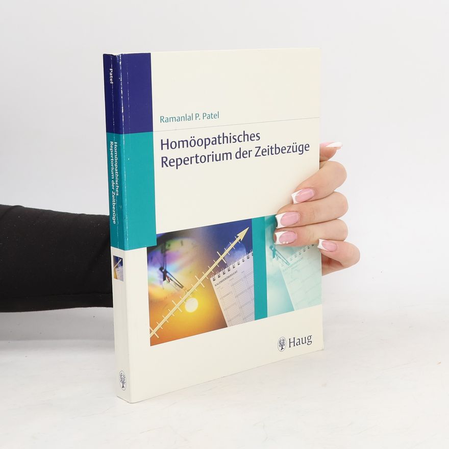 Ramanlal Prabhudas Patel Homöopathisches Repertorium der Zeitbezüge