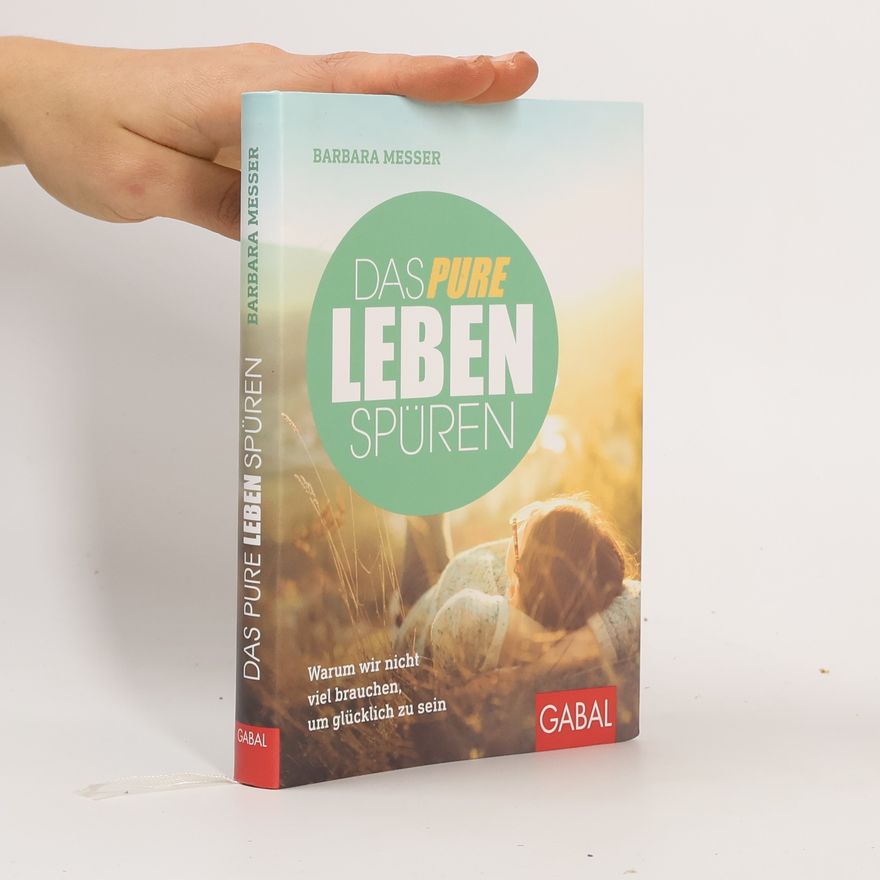 Barbara Messer Das pure Leben spüren