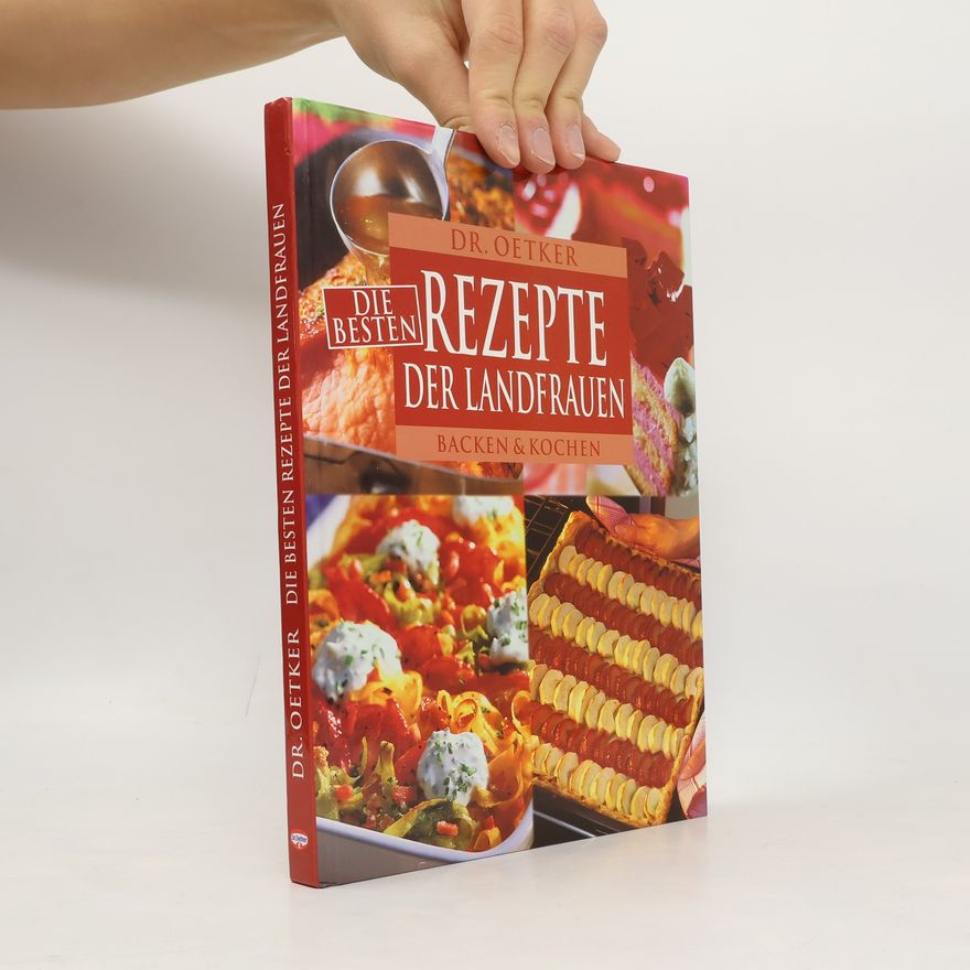 Kolektiv autorů Die besten Rezepte der Landfrauen: Backen & Kochen