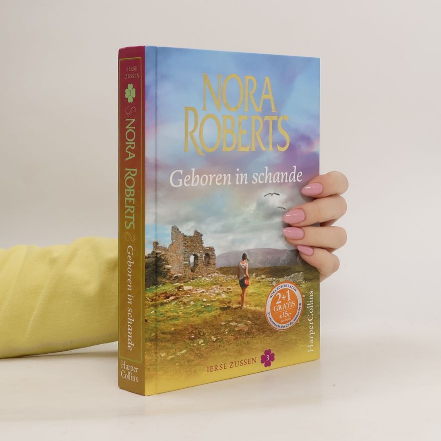 Nora Roberts Ierse Zussen - 3: Geboren in schande