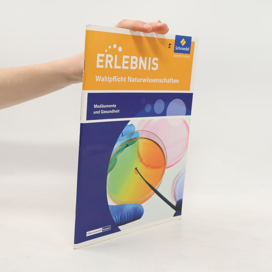 Autorenkollektiv Erlebnis Naturwissenschaften. Themenheft Medikamente und Gesundheit: Wahlpflichtfach