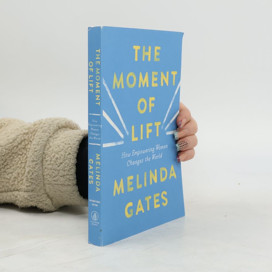 Melinda Gates The Moment of Lift